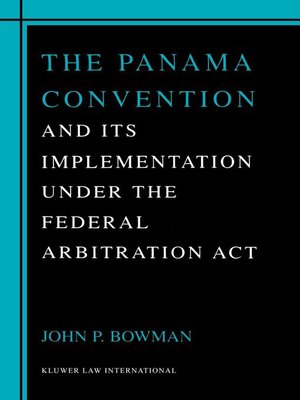 cover image of The Panama Convention & Its Implemetation Under the Federal Arbitration Act